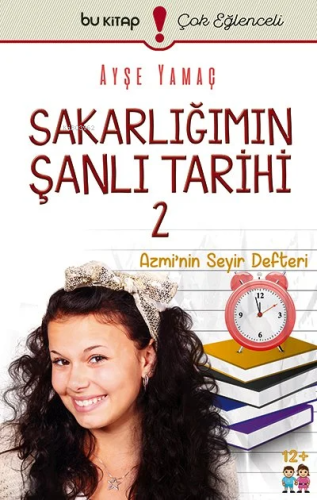 Sakarlığımın Şanlı Tarihi 2 - Azmi'nin Seyir Defteri | Ayşe Yamaç | Bu