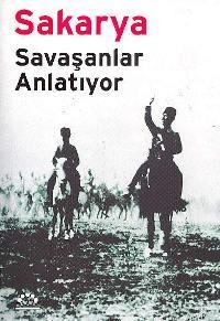 Sakarya; Savaşanlar Anlatıyor | Mustafa Kemal Atatürk | Örgün Yayınlar