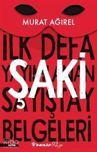 Şaki - İlk Defa Yayımlanan Sayıştay Belgeleri | Murat Ağırel | İnkılâp