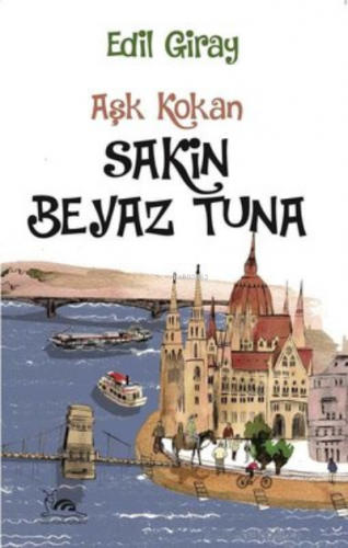 Sakin Beyaz Tuna | Edil Giray | Sarmal Kitabevi