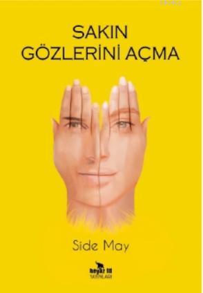 Sakın Gözlerini Açma | Side May | Beyaz Fil Yayınları