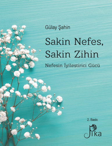 Sakin Nefes, Sakin Zihin - Nefesin İyileştirici Gücü | Gülay Şahin | P