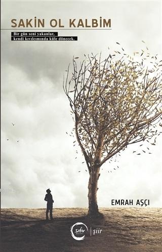 Sakin Ol Kalbim | Emrah Aşçı | Sıfır Yayınları