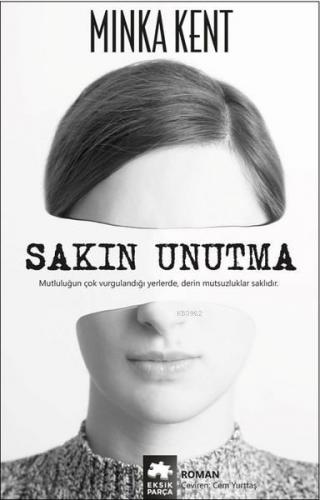 Sakın Unutma | Minka Kent | Eksik Parça Yayınları