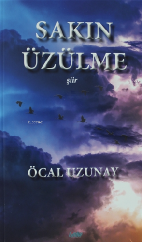 Sakın Üzülme | Öcal Uzunay | Çimke Yayınları