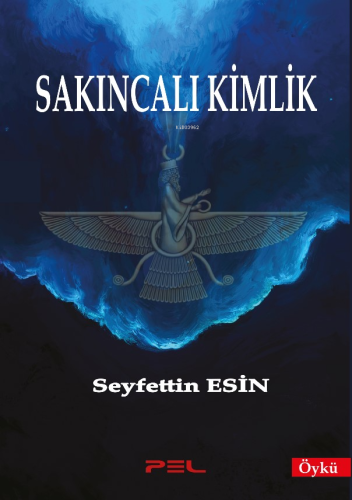 Sakıncalı Kimlik | Seyfettin Esin | Pel Yayınları