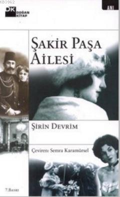 Şakir Paşa Ailesi | Şirin Devrim | Doğan Kitap