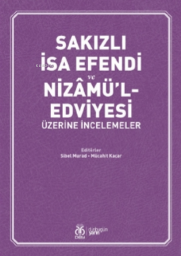 Sakızlı İsa Efendi ve Nizâmü’l- Edviyesi Üzerine İncelemeler | Mücahit