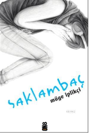 Saklambaç | Müge İplikçi | On8 Kitap