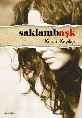 Saklambaşk | Kenan Kayıkçı | İkinci Adam Yayınları