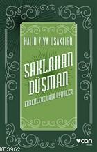 Saklanan Düşman; Erkeklere Dair Öyküler | Halit Ziya Uşaklıgil | Can Y