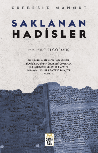 Saklanan Hadisler | Cübbesiz Mahmut | Ortak Akıl Yayınları