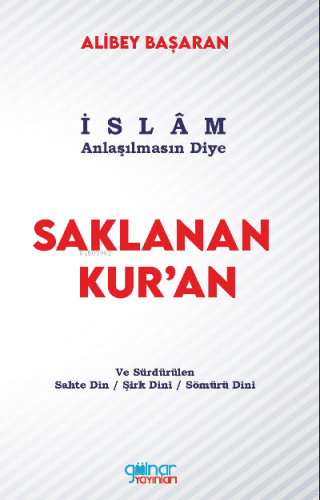 Saklanan Kur'an | Alibey Başaran | Gülnar Yayınları