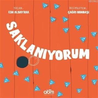 Saklanıyorum | Eda Albayrak | Abm Yayınevi