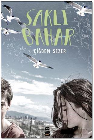 Saklı Bahar | Çiğdem Sezer | On8 Kitap