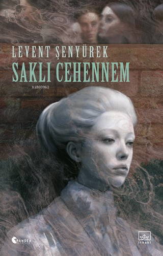 Saklı Cehennem | Levent Şenyürek | İthaki Yayınları