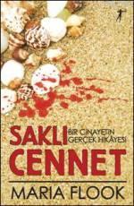 Saklı Cennet; Bir Cinayetin Gerçek Hikâyesi | Maria Flook | Artemis Ya