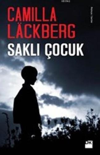 Saklı Çocuk | Camilla Lackberg | Doğan Kitap