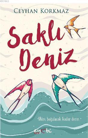 Saklı Deniz | Ceyhan Korkmaz | Eyobi Yayınları