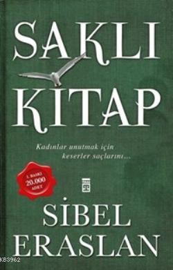 Saklı Kitap | Sibel Eraslan | Timaş Yayınları