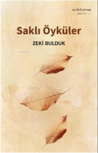 Saklı Öyküler | Zeki Bulduk | Muhit Kitap