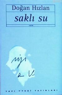 Saklı Su | Doğan Hızlan | Yapı Kredi Yayınları ( YKY )