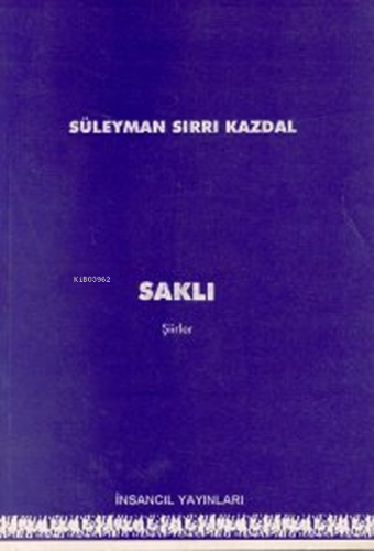 Saklı | Süleyman Sırrı Kazdal | İnsancıl Yayınları