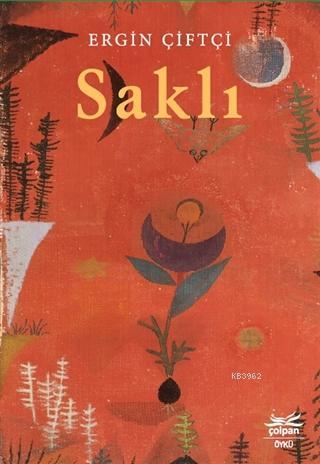 Saklı | Ergin Çiftçi | Çolpan Kitap