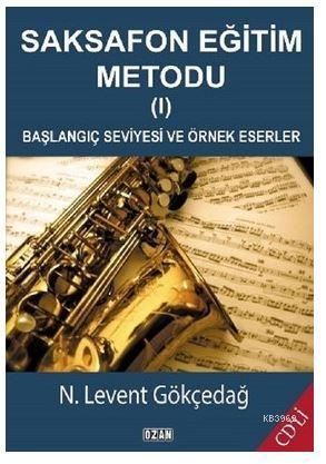 Saksafon Eğitim Metodu - 1; Başlangıç Seviyesi ve Örnek Eserler | N. L