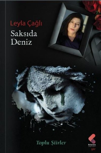 Saksıda Deniz - Toplu Şiirler | Leyla Çağlı | Klaros Yayınları