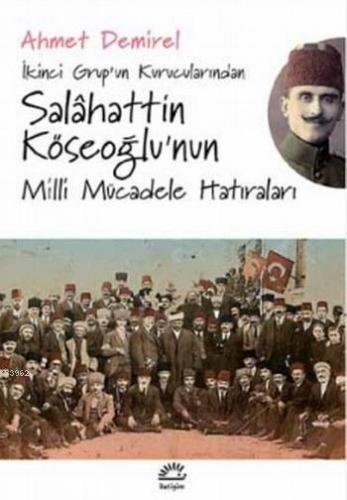 Salahattin Köseoğlu'nun Milli Mücadele Hatıraları; İkinci Grup'un Kuru