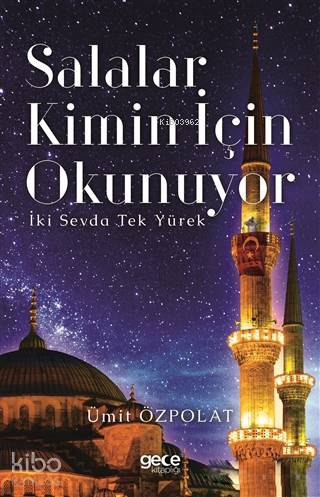 Salalar Kimin İçin Okunuyor; İki Sevda Tek Yürek | Ümit Özpolat | Gece