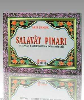 Salavat Pınarı (Dua-128); Salavat-ı Şerife Getirmenin Önemi | Arif Pam