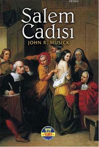 Salem Cadısı | John R. Musick | Yurt Kitap Dağıtım