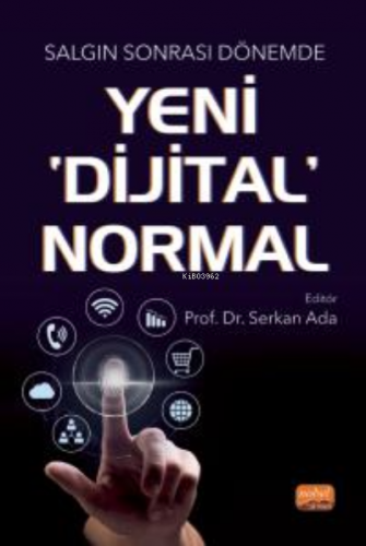 Salgın Sonrası Dönemde Yeni' Dijital' Normal | Serkan Ada | Nobel Bili