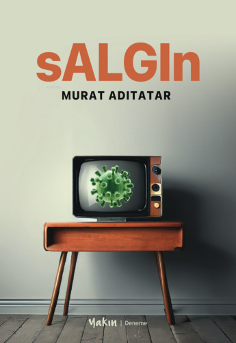 Salgın | Murat Adıtatar | Yakın Kitabevi Yayınları