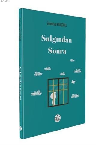 Salgından Sonra | Zekeriya Kılıçoğlu | Elpis Yayınları