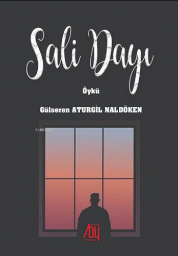 Sali Dayı | Gülseren Aturgil Naldöken | Baygenç Yayıncılık