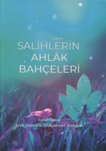 Salihlerin Ahlak Bahçeleri | Şeyh Ahmed B. Muhammed Abdullah | Deha Ya