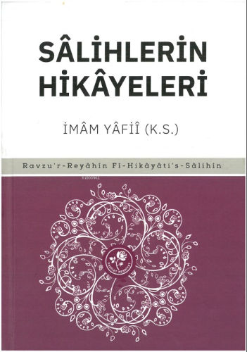 Sâlihlerin Hikâyeleri;Ravzu'r Reyahin Fi-Hikayati' s- Salihin | İmâm Y