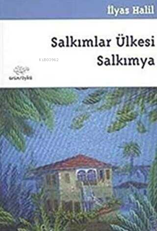 Salkımlar Ülkesi Salkımya | İlyas Halil | Ürün Yayınları