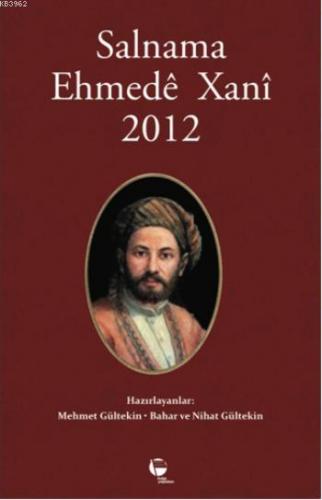 Salnama Ehmede Xani 2012 | Nihat Gültekin | Belge Yayınları