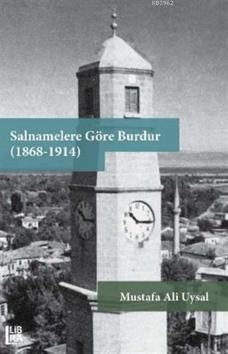 Salnamelere Göre Burdur (1868-1914) | Mustafa Ali Uysal | Libra Kitap