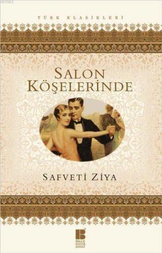 Salon Köşelerinde | Safveti Ziya | Bilge Kültür Sanat