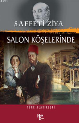 Salon Köşelerinde | Saffeti Ziya | Halk Kitabevi