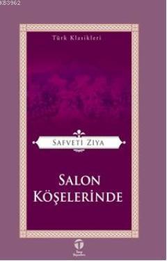 Salon Köşelerinde | Safveti Ziya | Tema Yayınları