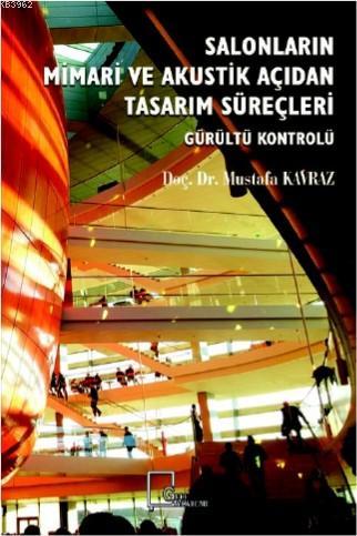 Salonların Mimari ve Akustik Açıdan Süreçleri; Gürültü Kontrolü | Must