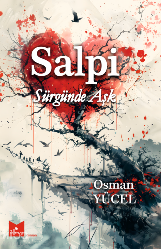 Salpi;Sürgünde Aşk | Osman Yücel | Serencam Yayınları