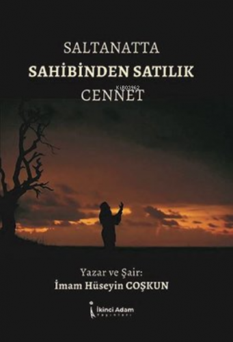 Saltanata Sahibinden Cennet | İmam Hüseyin Coşkun | İkinci Adam Yayınl