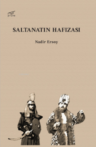 Saltanatın Hafızası | Nadir Ersoy | Pruva